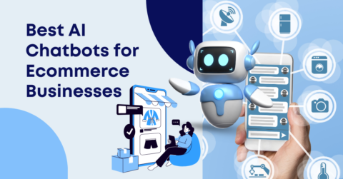 Best AI Chatbots for Ecommerce Businesses