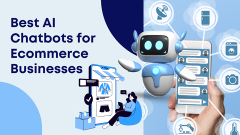Best AI Chatbots for Ecommerce Businesses