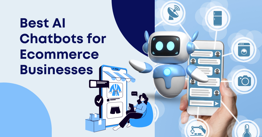 Best AI Chatbots for Ecommerce Businesses