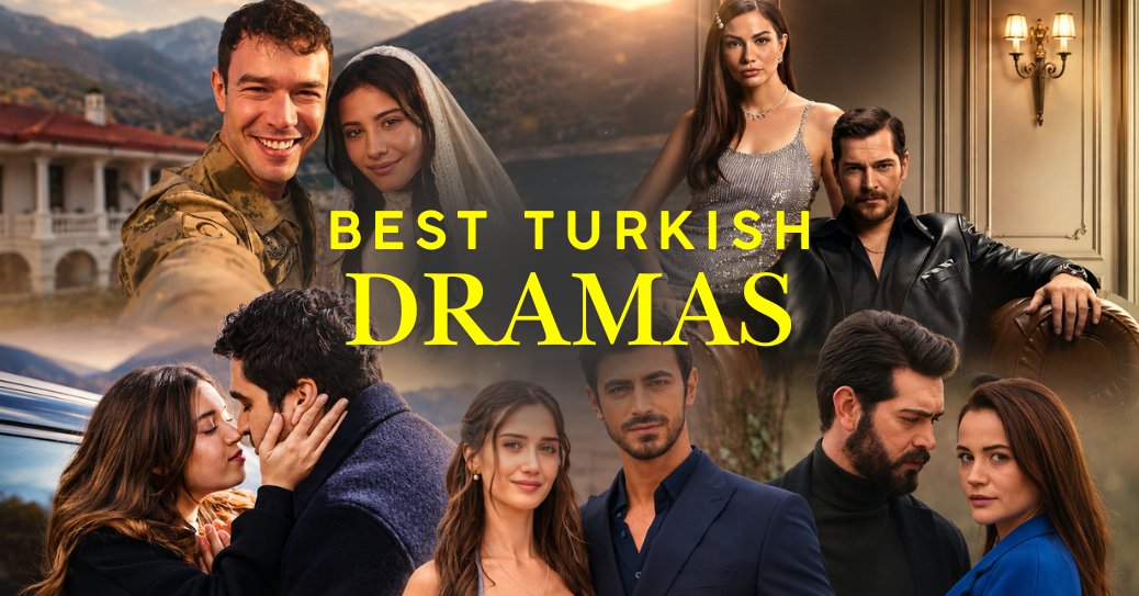 Best Turkish Dramas