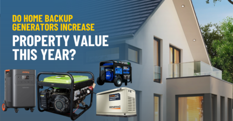 Do Home Backup Generators Increase Property Value this year?