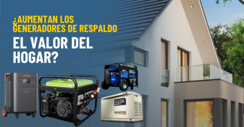 ¿Aumentan los generadores de respaldo el valor del hogar?